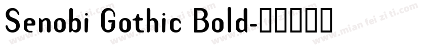 Senobi Gothic Bold字体转换